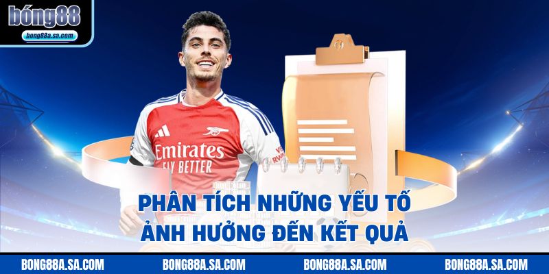 Phân tích những yếu tố ảnh hưởng đến kết quả 